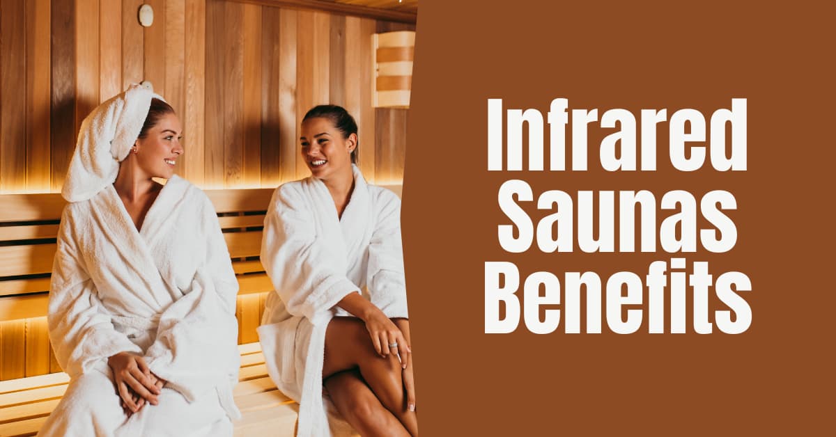 The Far-Infrared Sauna and Its Potential Benefits